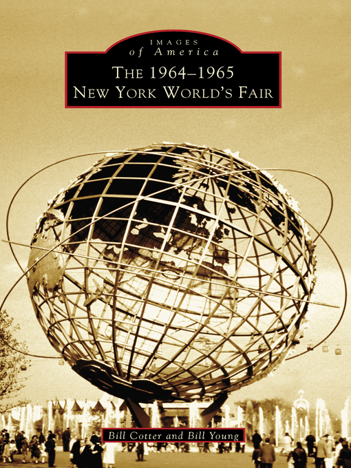 Title details for The 1964-1965 New York World's Fair by Bill Cotter - Available